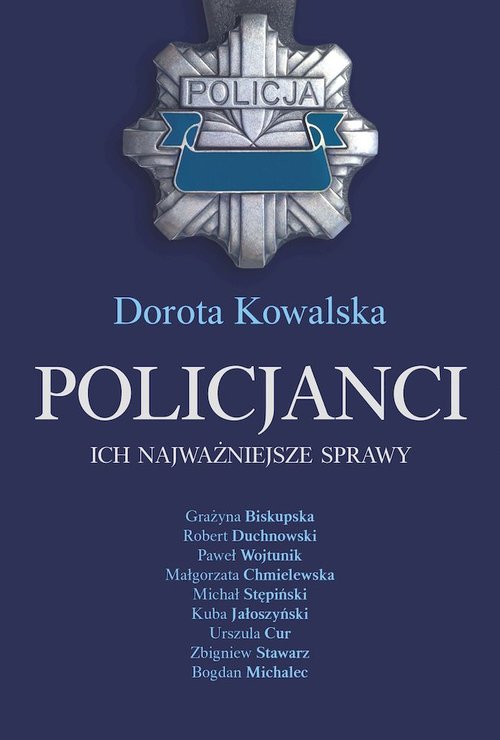 Image of Policjanci Ich najważniejsze sprawy