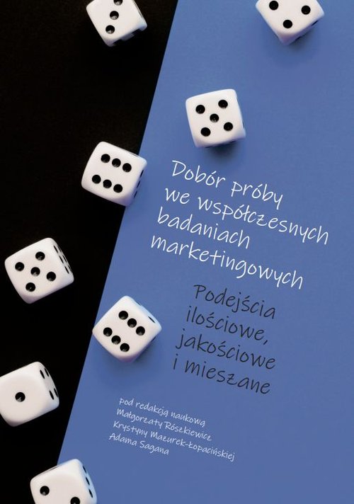 Image of Dobór próby we współczesnych badaniach marketingowych Podejścia ilościowe, jakościowe i mieszane