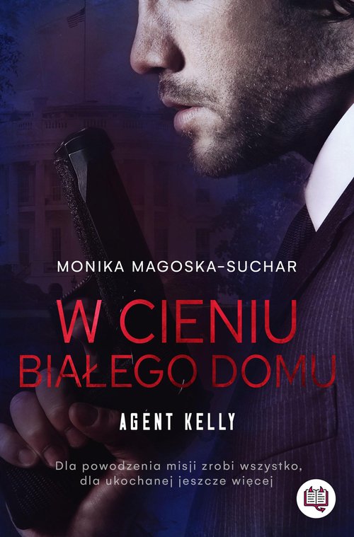 Image of W cieniu Białego Domu Agent Kelly Tom 2