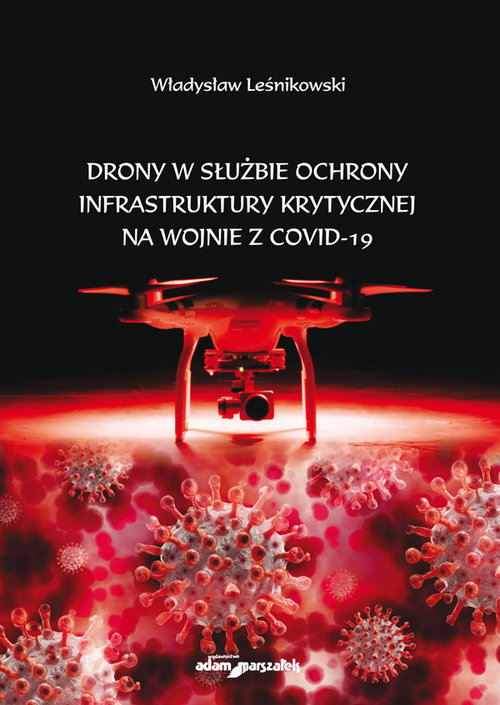 Image of Drony w służbie ochrony infrastruktury krytycznej na wojnie z COVID-19