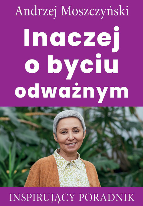 Image of Inaczej o byciu odważnym Inspirujący poradnik