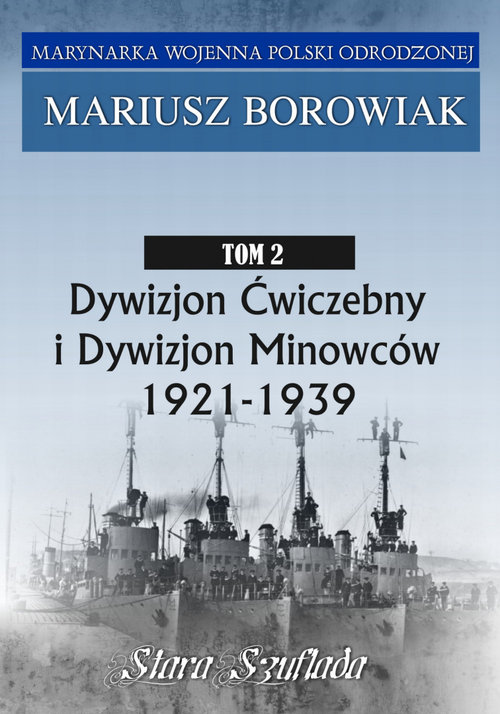 Image of Dywizjon Ćwiczebny i Dywizjon Minowców Tom 2 1921-1939