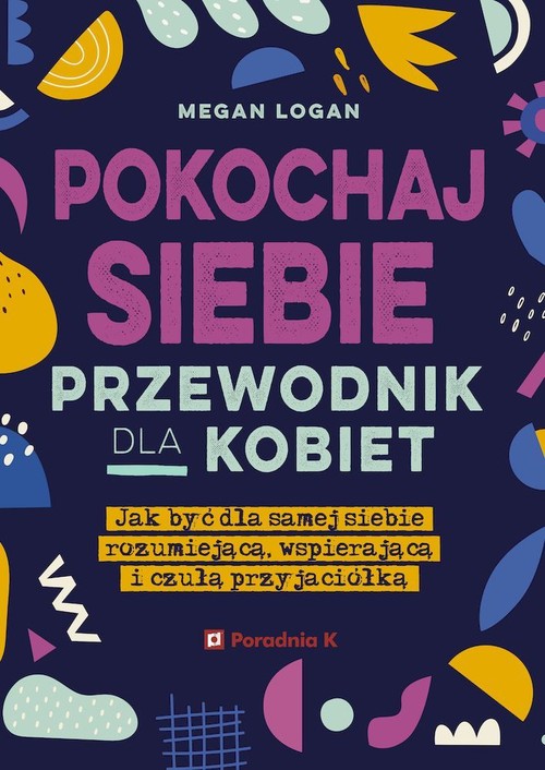 Image of Pokochaj siebie Przewodnik dla kobiet