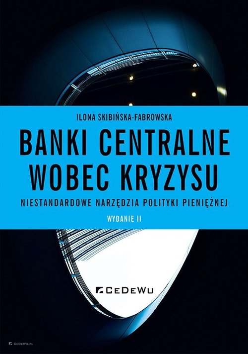 Image of Banki centralne wobec kryzysu. Niestandardowe narzędzia polityki pieniężnej (wyd. II)