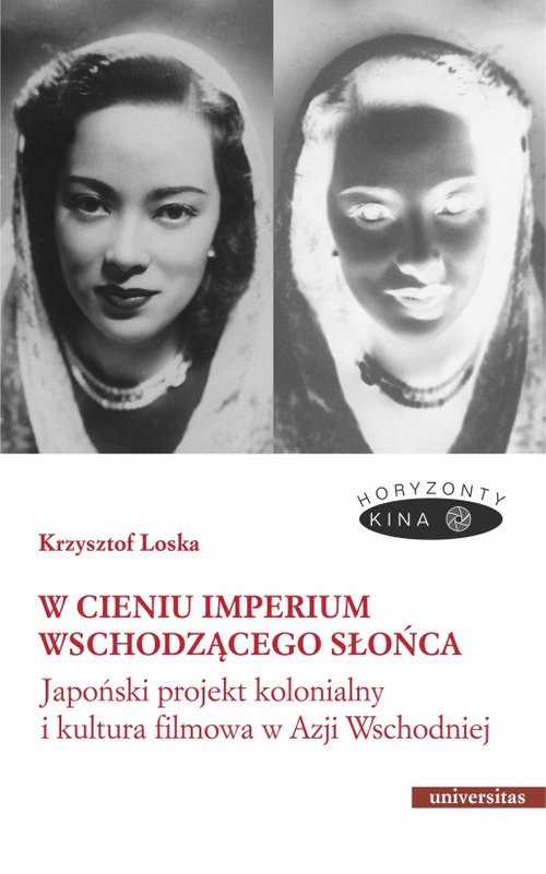 Image of W cieniu Imperium Wschodzącego Słońca. Japoński projekt kolonialny i kultura filmowa w Azji Wschodni