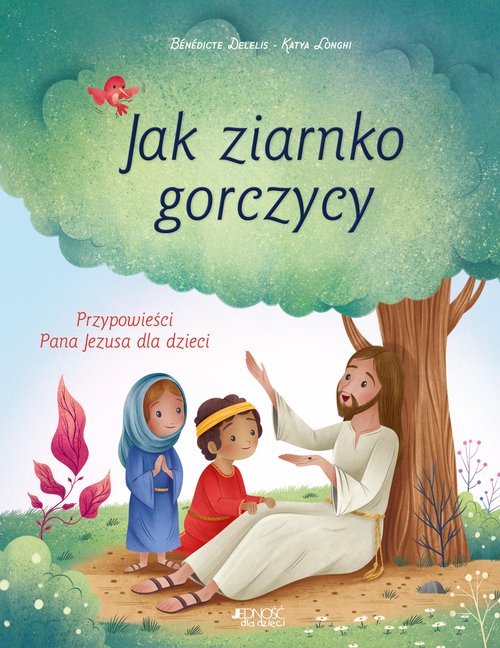 Image of Jak ziarnko gorczycy Przypowieści Pana Jezusa dla dzieci