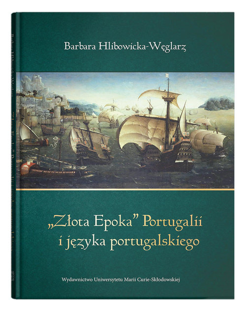 Image of „Złota Epoka” Portugalii i języka portugalskiego