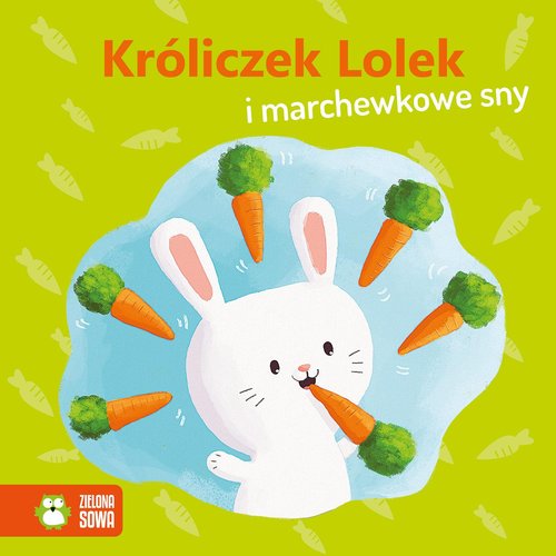 Image of Wiosenne bajeczki Króliczek Lolek i marchewkowe sny