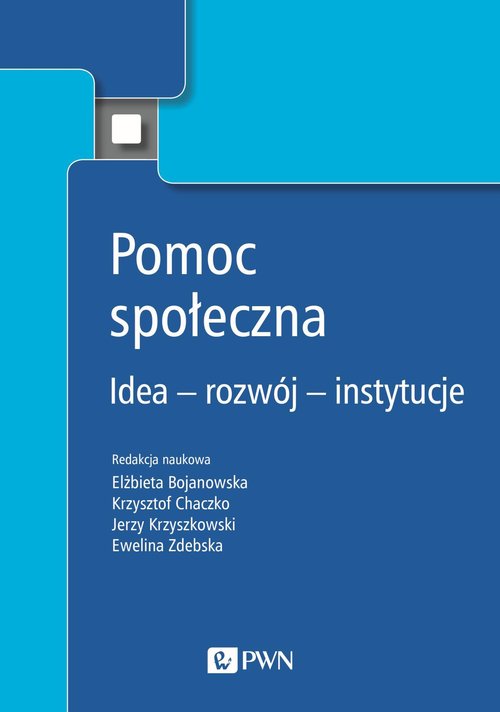 Image of Pomoc społeczna Idea – rozwój – instytucje