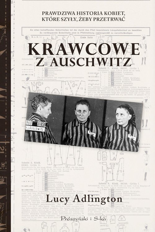 Image of Krawcowe z Auschwitz Prawdziwa historia kobiet, które szyły, żeby przetrwać