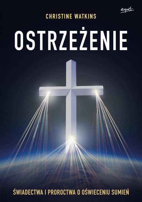 Image of Ostrzeżenie Świadectwa i proroctwa o oświeceniu sumień