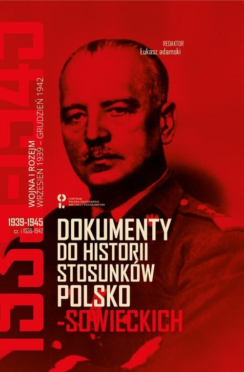 Image of Dokumenty do historii stosunków polsko-sowieckich 1939-1945