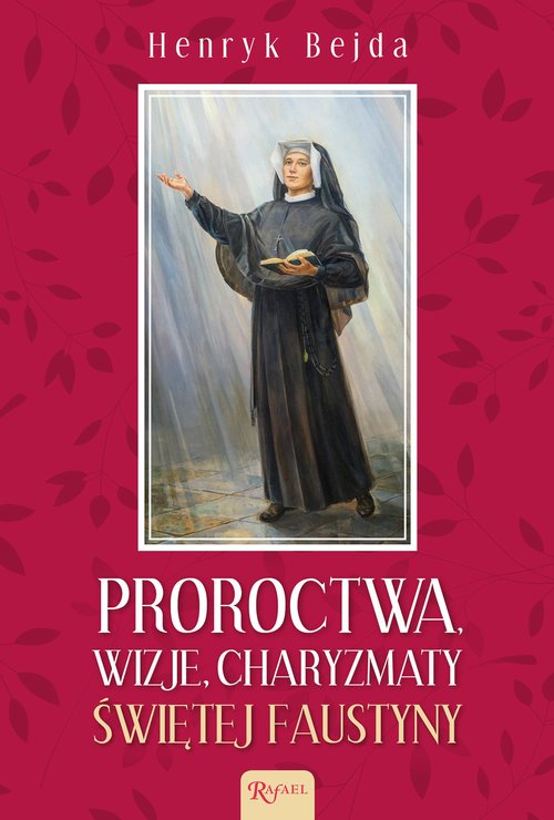 Image of Proroctwa Wizje Charyzmaty świętej Faustyny