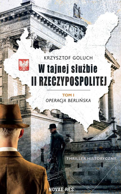Image of W tajnej służbie II Rzeczypospolitej Tom 1 Operacja berlińska