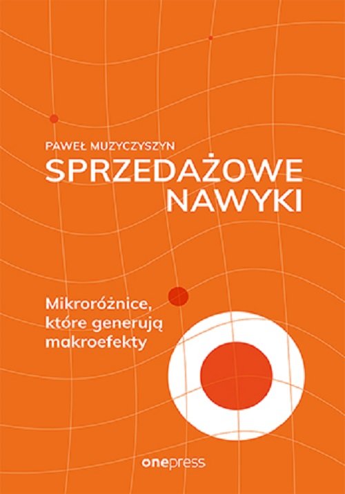 Image of Sprzedażowe nawyki. Mikroróżnice, które generują makroefekty Mikroróżnice, które generują makroefekty