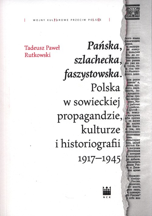 Image of Pańska szlachecka faszystowska Polska w sowieckiej propagandzie, kulturze i historiografii 1917-1945