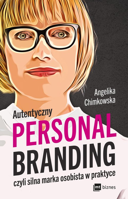 Image of Autentyczny personal branding, czyli silna marka osobista w praktyce