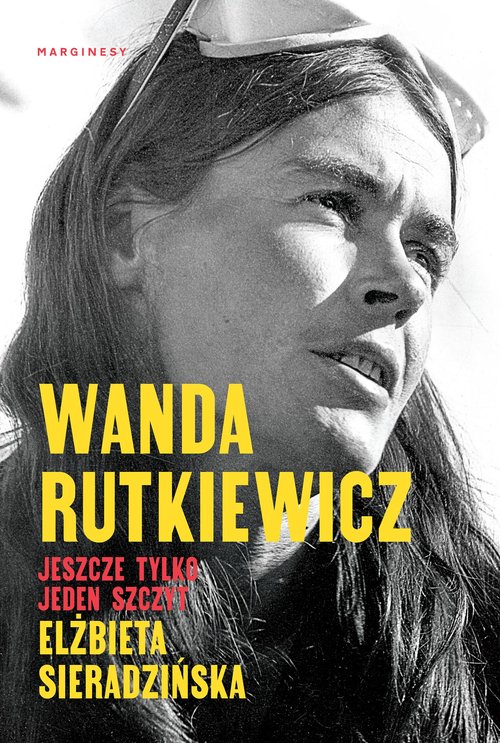 Image of Wanda Rutkiewicz Jeszcze tylko jeden szczyt
