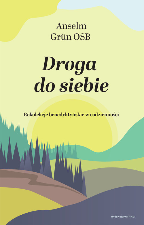 Image of Droga do siebie Rekolekcje benedyktyńskie w codzienności