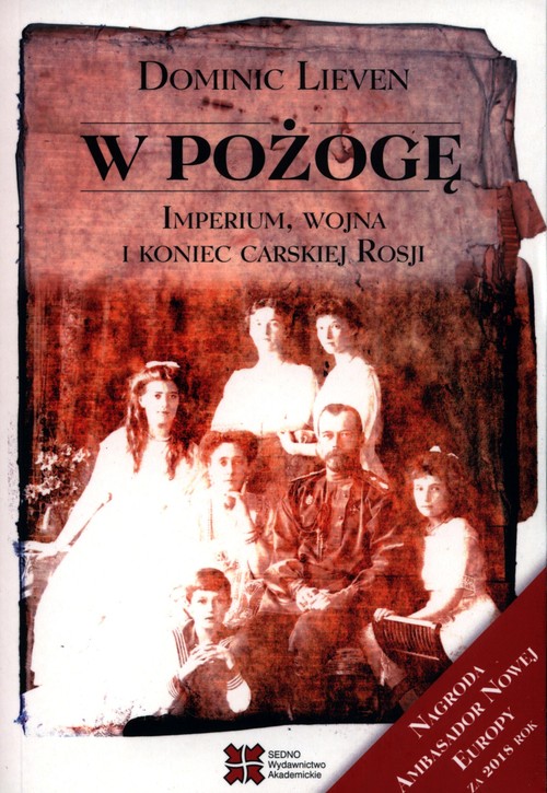 Image of W pożogę Imperium, wojna i koniec carskiej Rosji