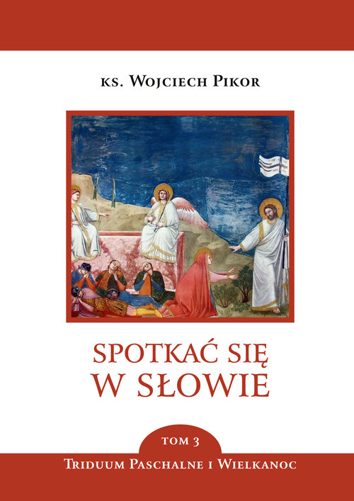 Image of Spotkać się w słowie Tom 3 Triduum Paschalne i Wielkanoc