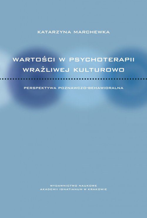 Image of Wartości w psychoterapii wrażliwej kulturowo Perspektywa poznawczo-behawioralna