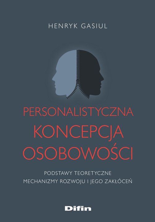 Image of Personalistyczna koncepcja osobowości Podstawy teoretyczne. Mechanizmy rozwoju i jego zakłóceń