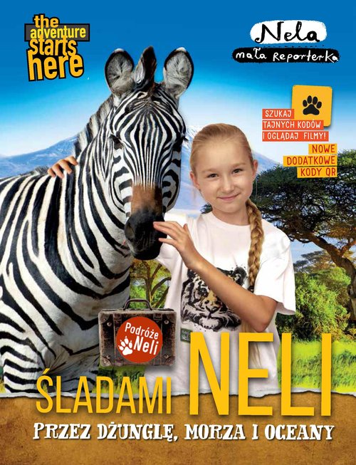 Image of Śladami Neli przez dżunglę, morza i oceany Nowe wydanie z dodatkowymi kodami QR