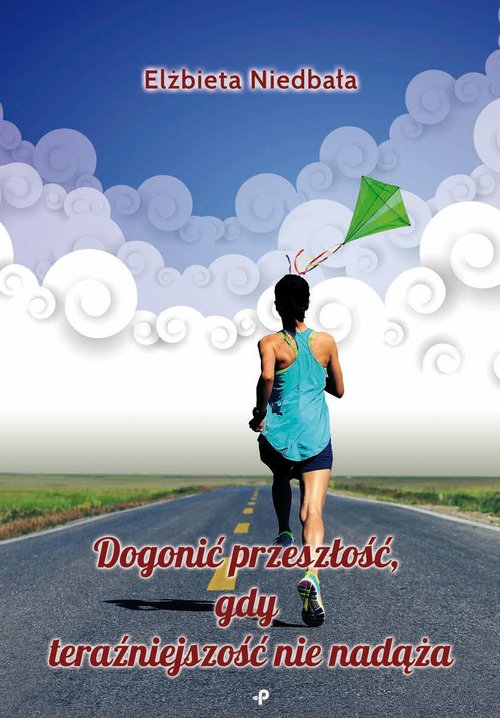 Image of Dogonić przeszłość, gdy teraźniejszość nie nadąża