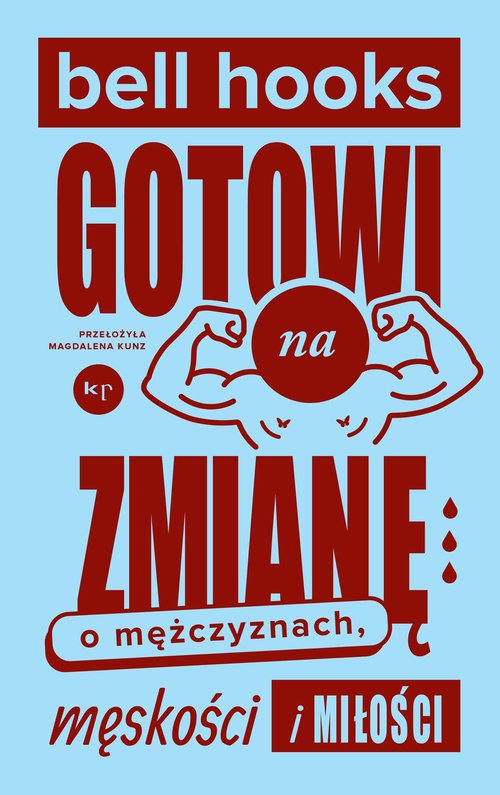 Image of Gotowi na zmianę O mężczyznach, męskości i miłości
