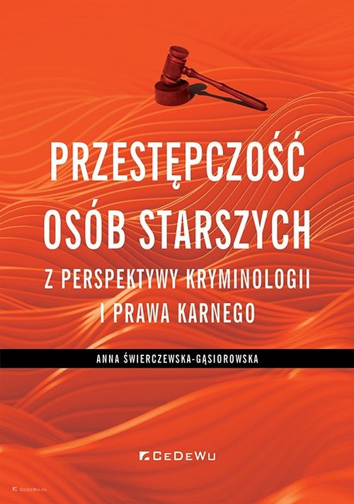 Image of Przestępczość osób starszych z perspektywy kryminologii i prawa karnego