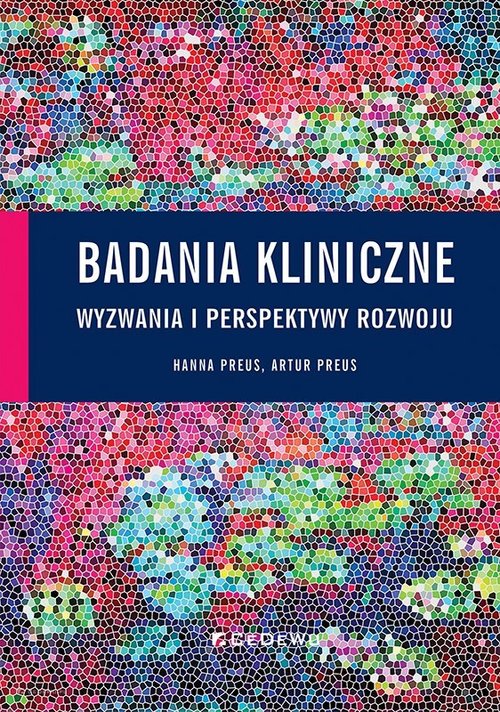 Image of Badania kliniczne wyzwania i perspektywy rozwoju Wyzwania i perspektywy rozwoju