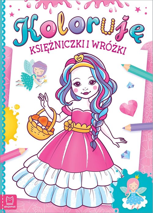 Image of Koloruję księżniczki i wróżki