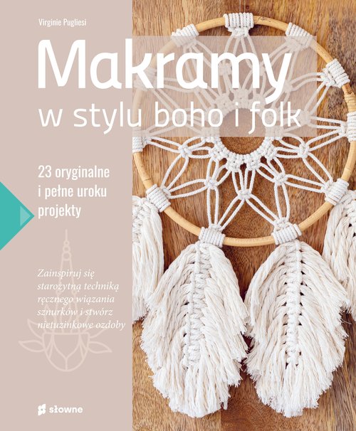 Image of Makramy w stylu boho i folk 23 oryginalne i pełne uroku projekty