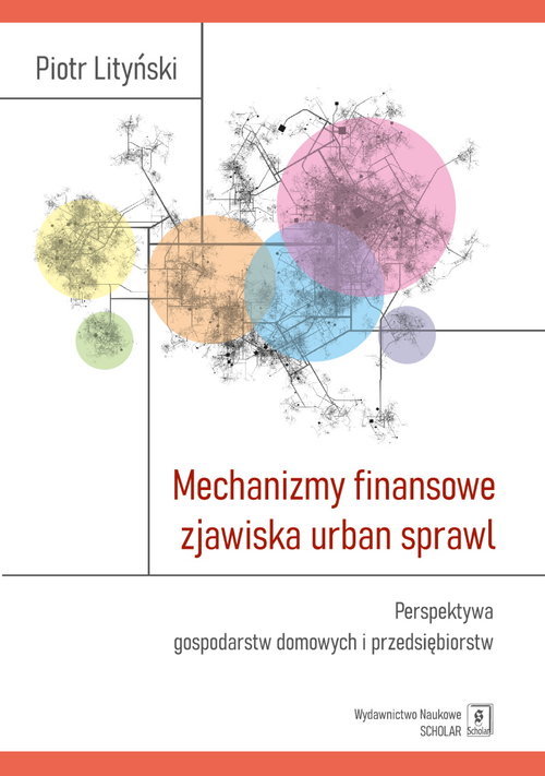 Image of Mechanizmy finansowe zjawiska urban sprawl Perspektywa gospodarstw domowych i przedsiębiorstw