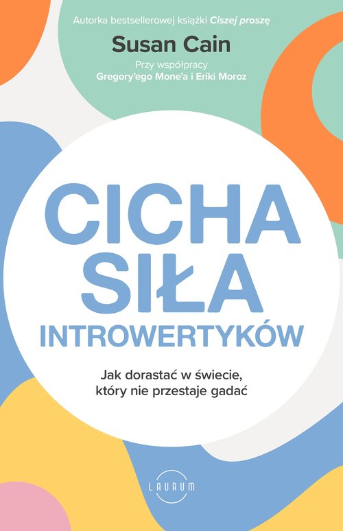 Image of Cicha siła introwertyków Jak dorastać w świecie, który nie przestaje gadać