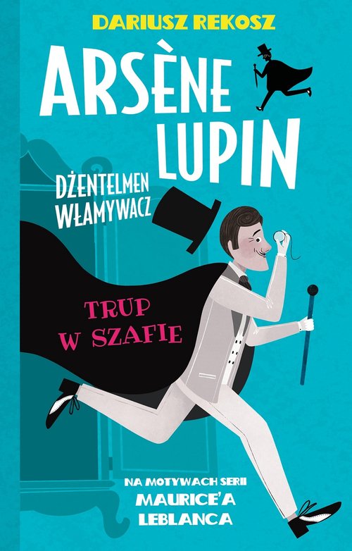 Image of Arsene Lupin Dżentelmen włamywacz Tom 7 Trup w szafie