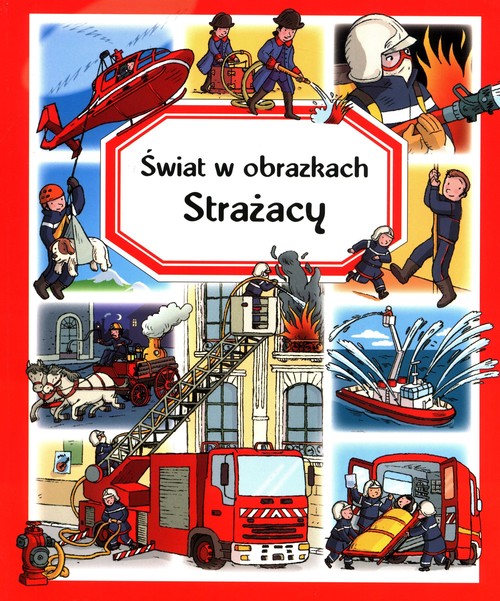 Image of Świat w obrazkach Strażacy