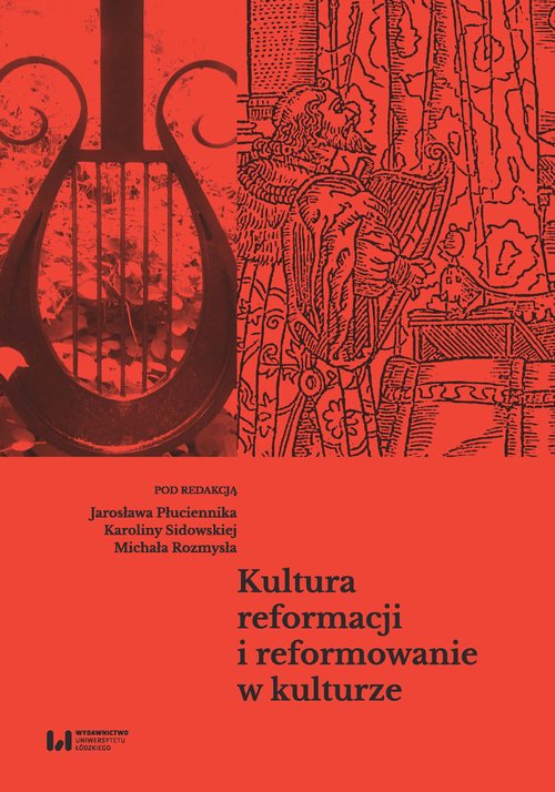 Image of Kultura reformacji i reformowanie w kulturze