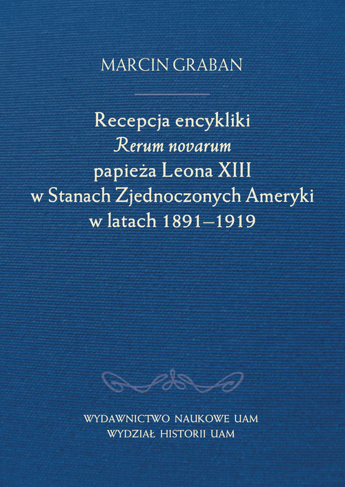 Image of Recepcja encykliki Rerum novarum papieża Leona XIII w Stanach Zjednoczonych Ameryki w latach 1891-19
