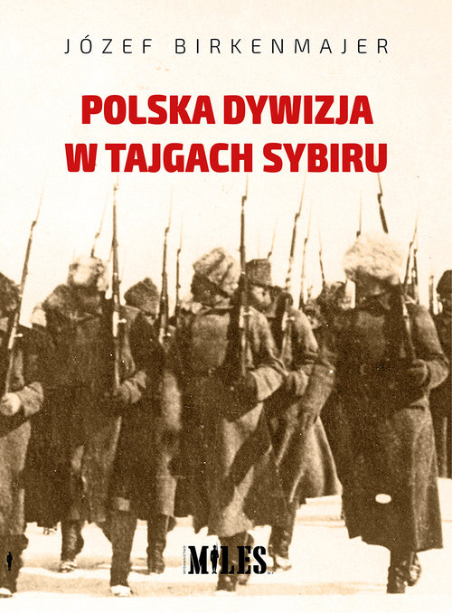Image of Polska dywizja w tajgach Sybiru
