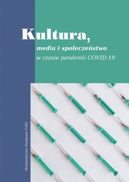 Image of Kultura, media i społeczeństwo w czasie pandemii Covid-19