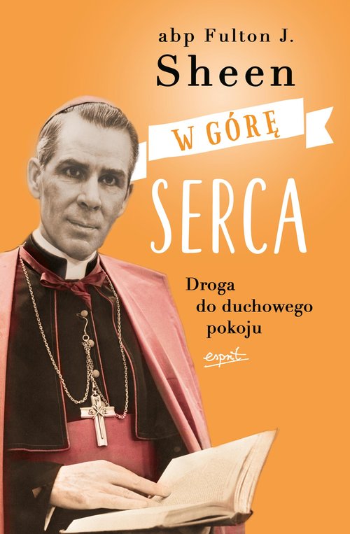 Image of W górę serca Droga do duchowego pokoju