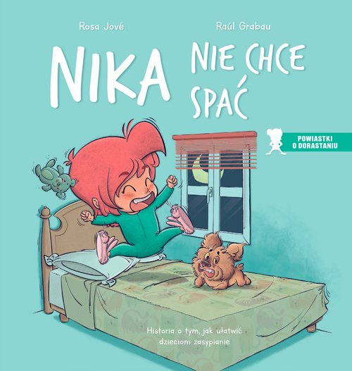 Image of Nika nie chce spać Historia o tym, jak ułatwić dzieciom zasypianie