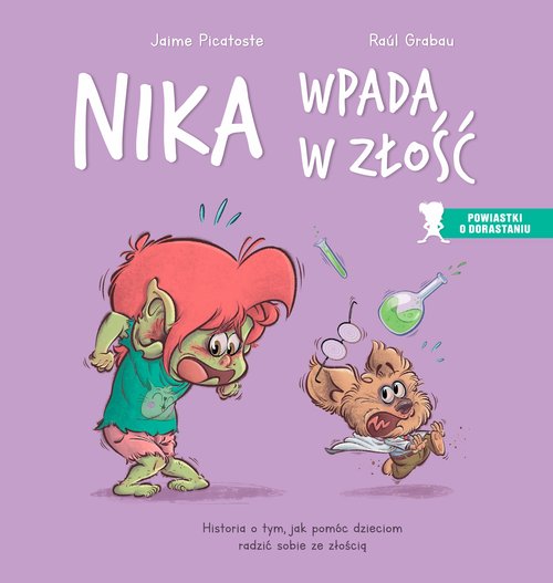Image of Nika wpada w złość Historia o tym, jak pomóc dzieciom radzić sobie ze złością
