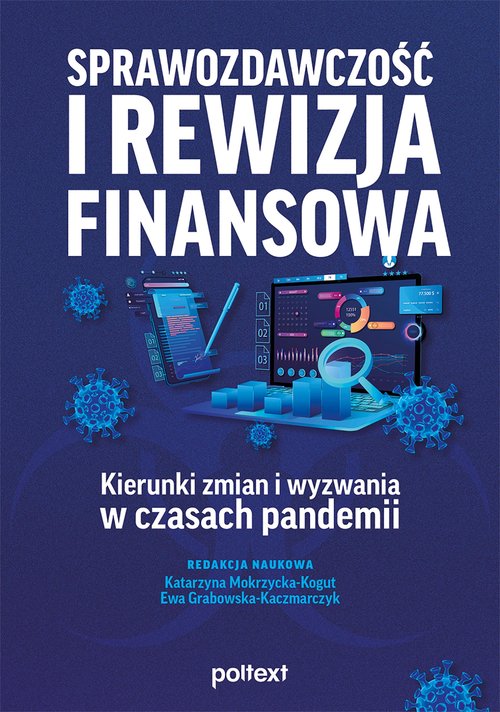 Image of Sprawozdawczość i rewizja finansowa Kierunki zmian i wyzwania w czasach pandemii