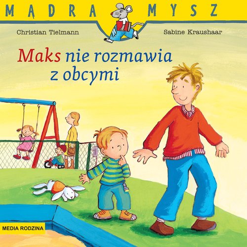 Image of Mądra Mysz Maks nie rozmawia z obcymi