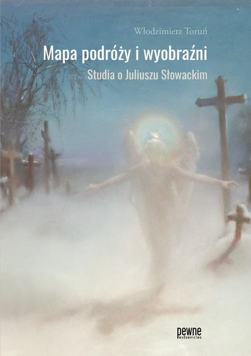 Image of Mapa podróży i wyobraźni Studia o Juliuszu Słowackim
