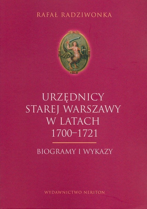Image of Urzędnicy Starej Warszawy 1700-1721 Biogramy i wykazy