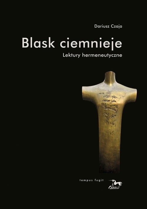 Image of Blask ciemnieje Lektury hermeneutyczne
